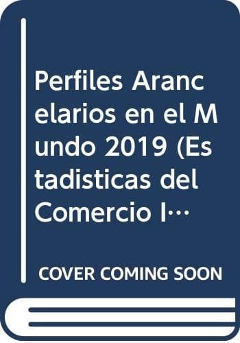 Perfiles Arancelarios en el Mundo 2019