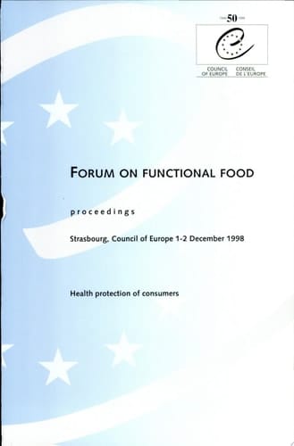 Forum on Functional Food Proceedings : Strasbourg, Council of Europe, December 1-2, 1998