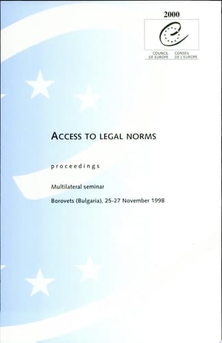 Access to Legal Norms Proceedings : Multilateral Seminar Activities for the Development and Consolidation of Democratic Stability (Adacs) : Borovets (Bulgaria), 25-27 November 1998