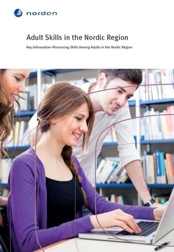Adult Skills in the Nordic Region - Key Information-Processing Skills Among Adults in the Nordic Region