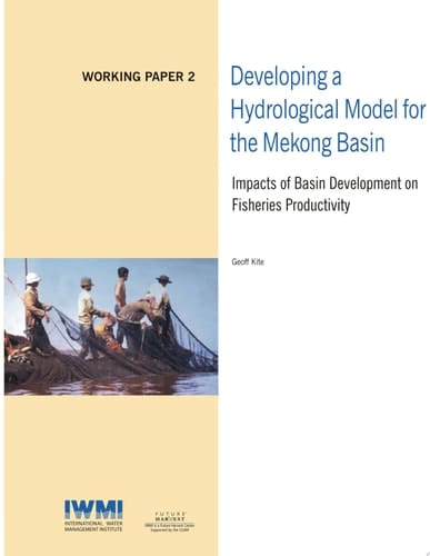 Developing a hydrological model for the Mekong Basin: Impacts of basin development on fisheries productivity