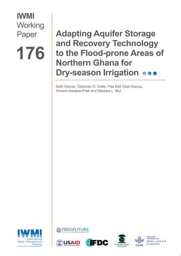 Adapting aquifer storage and recovery technology to the flood-prone areas of northern Ghana for dry-season irrigation
