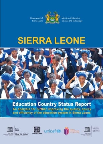 Sierra Leone Education country status report; an analysis for further improving the quality, equity and efficiency of the education system in sierra leone