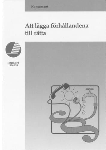 Att lägga förhållandena till rätta : konsumenträttsliga krav på livsnödvändigheter speciellt med tanke på elektricitet, vatten och telefon