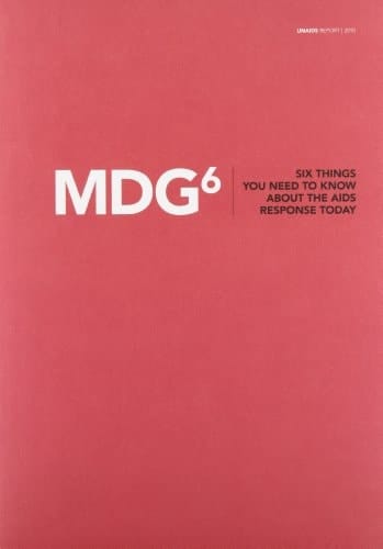 MDG6 Six Things You Need to Know about the AIDS Response Today