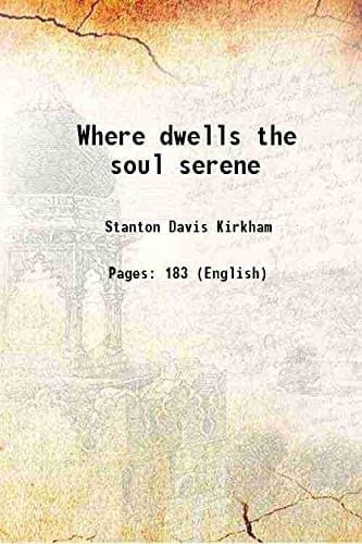 Where dwells the soul serene 1907