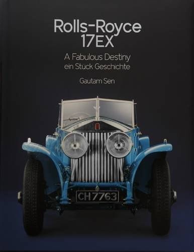Rolls-Royce 17EX A Fabulous Destiny : Ein Stück Geschichte