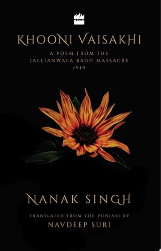 Khooni Vaisakhi A Poem from the Jallianwala Bagh Massacre, 1919