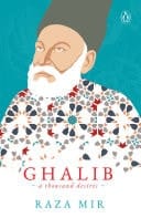 Ghalib A Thousand Desires