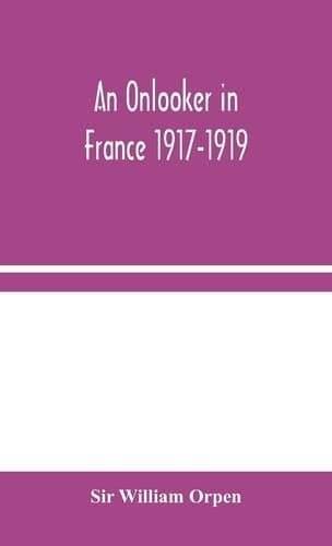 An Onlooker in France 1917-1919