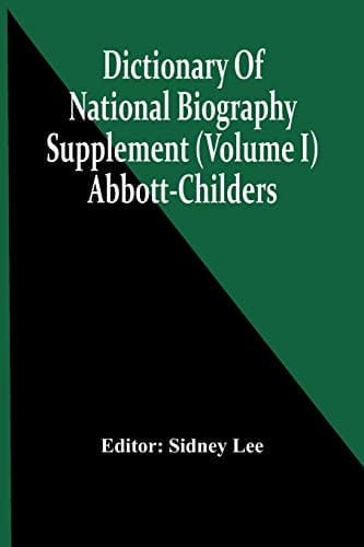 Dictionary Of National Biography; Supplement (Volume I) Abbott-Childers