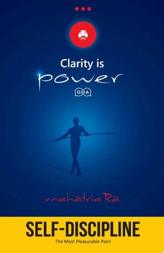 Self-Discipline: The Most Pleasurable Pain! (Clarity is Power Series 2 of 11)
