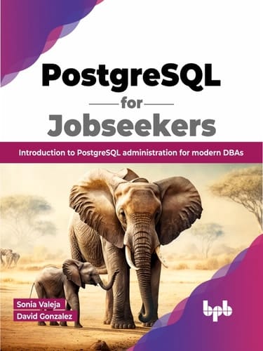 PostgreSQL for Jobseekers Introduction to PostgreSQL administration for modern DBAs (English Edition)