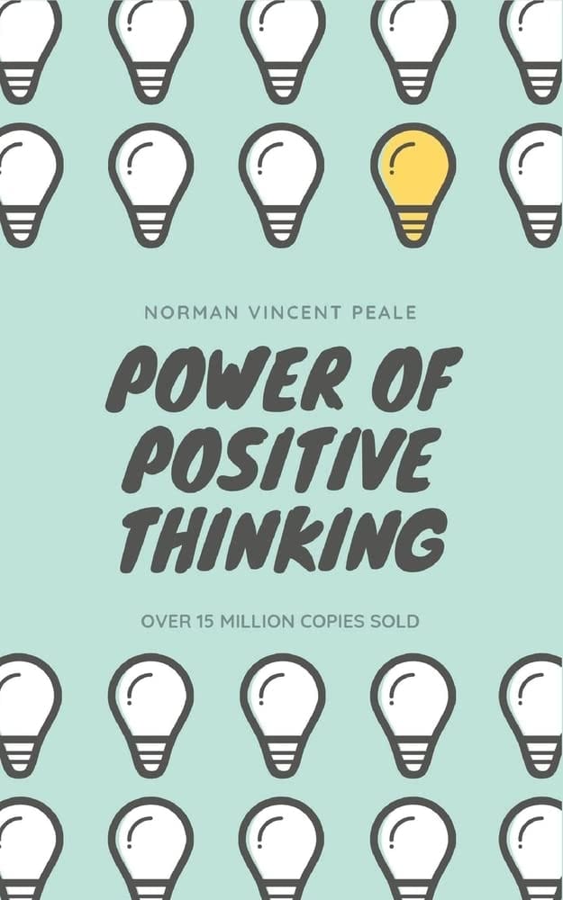 The Power of Positive Thinking The Ultimate Guide to Achieve Your Goals (Grapevine Edition)