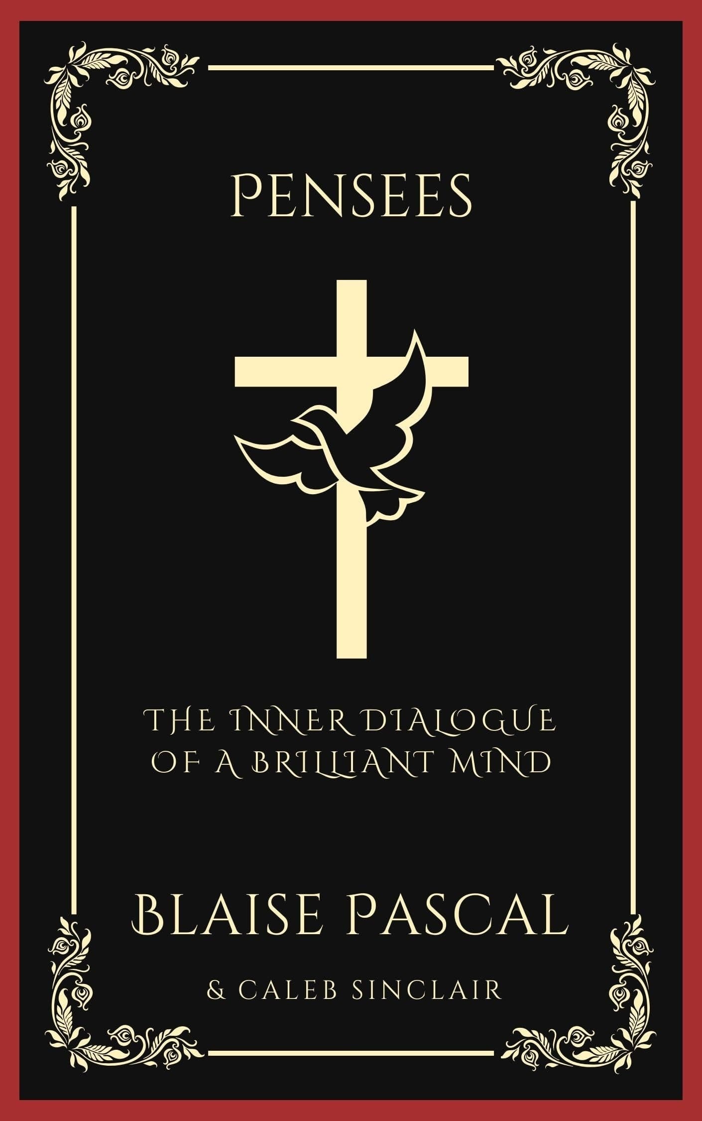 Pensees: The Inner Dialogue of a Brilliant Mind (Grapevine Press)