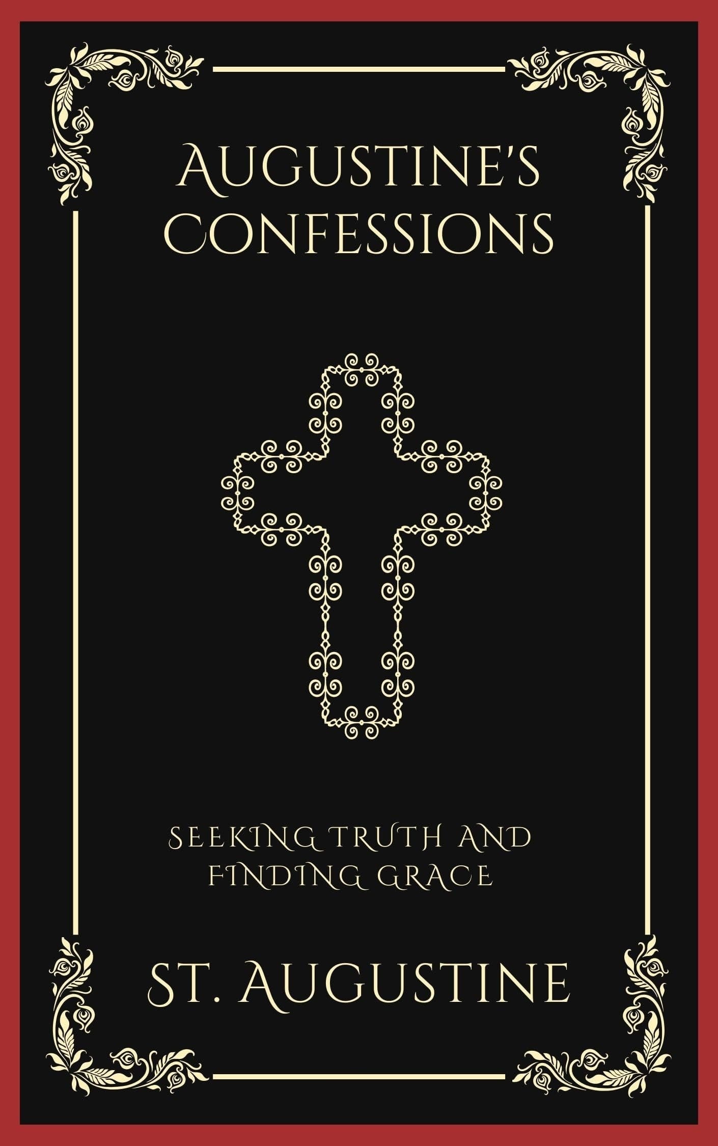 Augustine's Confessions: Seeking Truth and Finding Grace (Grapevine Press)