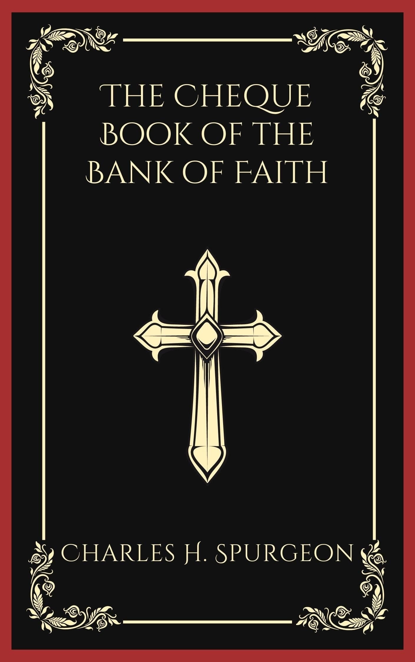 The Cheque Book of the Bank of Faith (Grapevine Press)