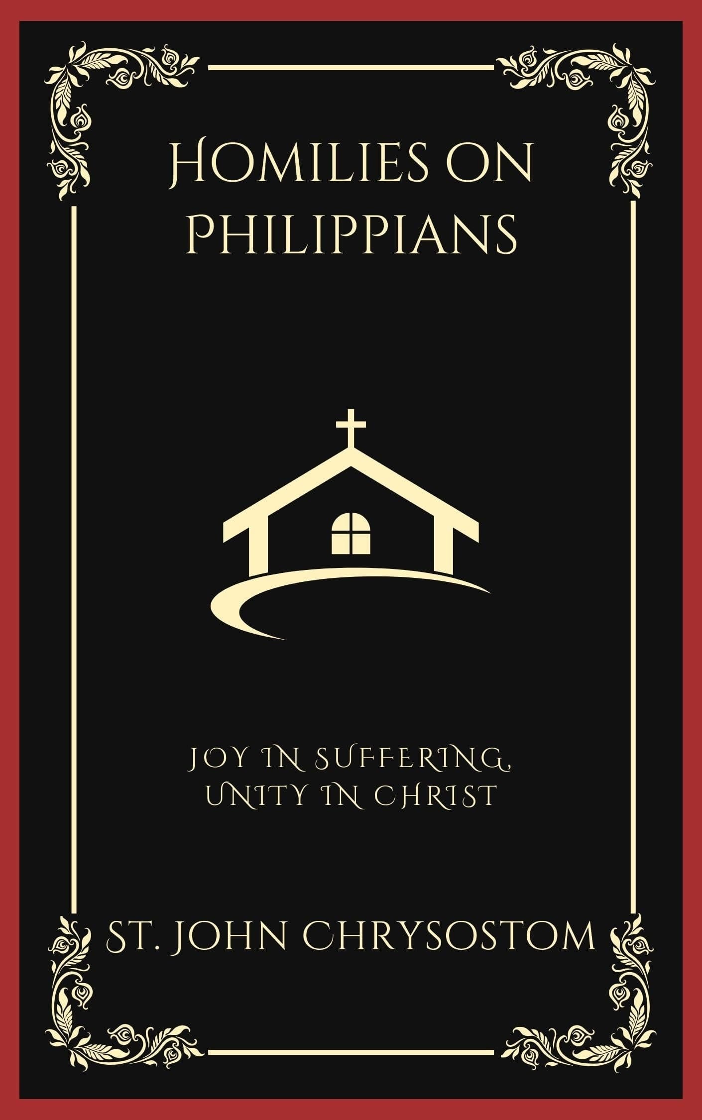 Homilies on Philippians: Joy in Suffering, Unity in Christ (Grapevine Press)