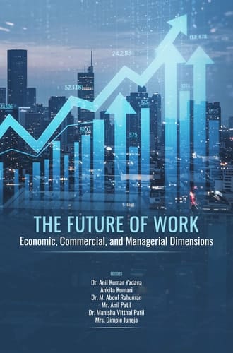 The Future of Work: Economic, Commercial, and Managerial Dimensions