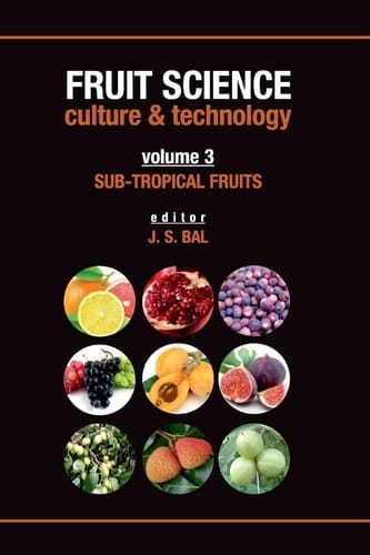 SubTropical Fruits Vol.03: Fruit Science Culture & Technology