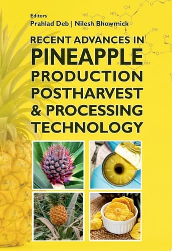 Recent Advances in Pineapple Production, Postharvest and Processing Technology
