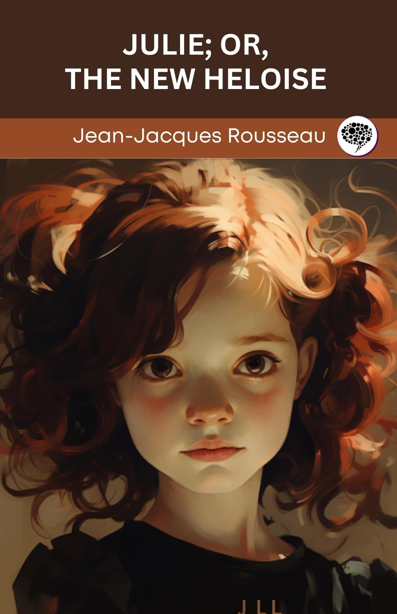 Julie; Or, The New Heloise (Grapevine Edition)