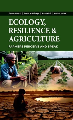 Ecology, Resilience and Agriculture: Farmers Perceive and Speak