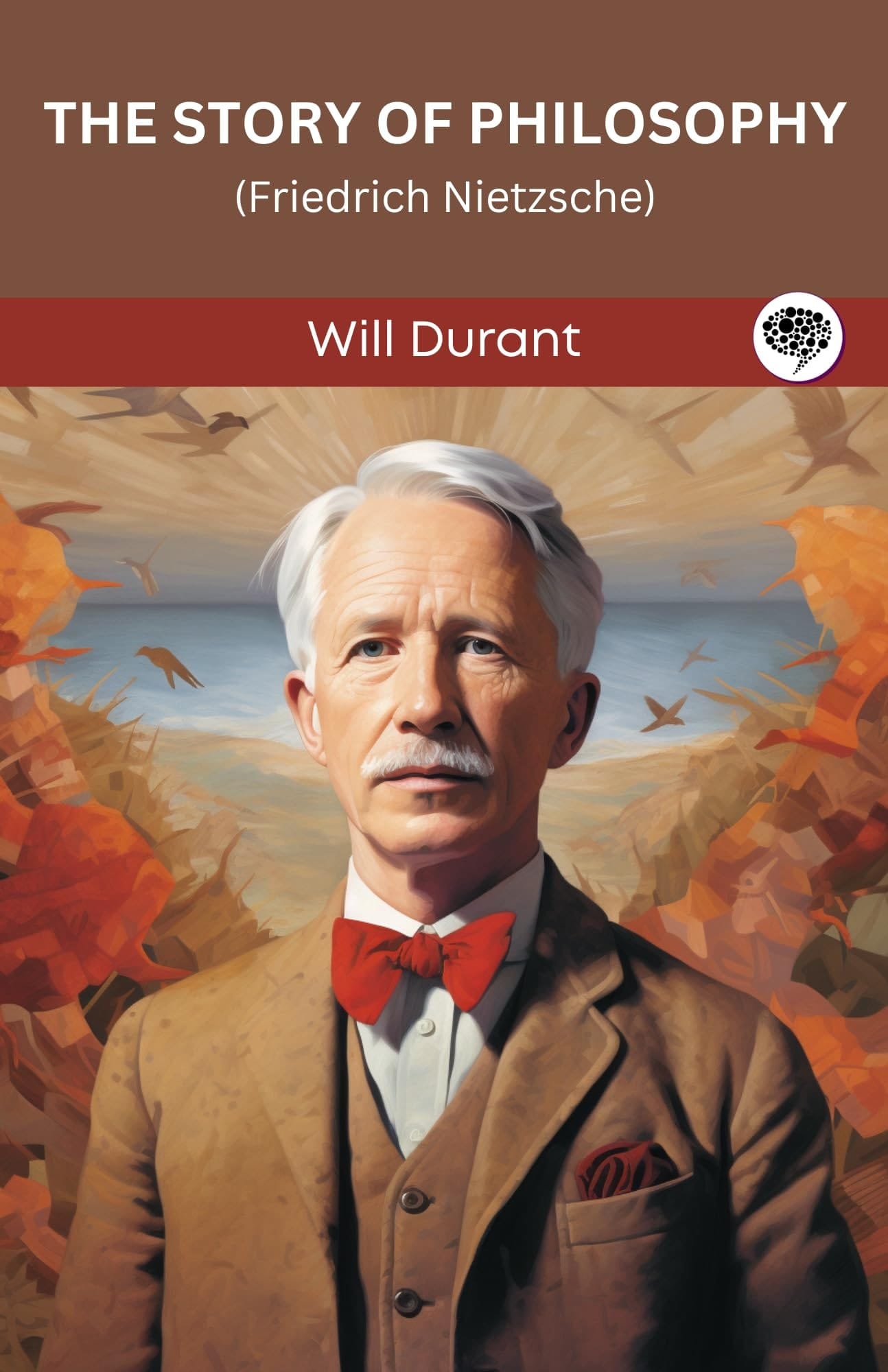 The Story of Philosophy Friedrich Nietzsche (Grapevine Edition)