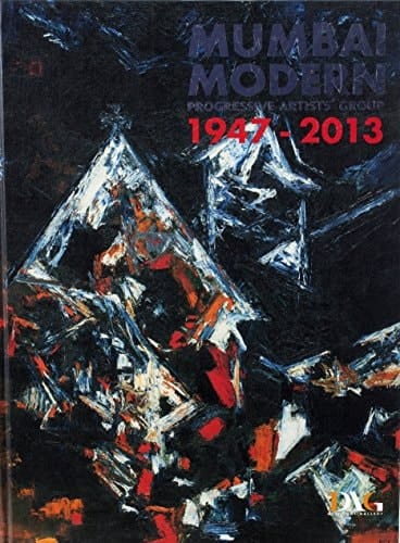 Mumbai Modern Progressive Artists' Group, 1947-2013