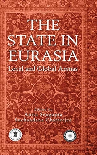 The State in Eurasia Local and Global Arenas