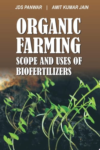 Organic Farming and Biofertilizers Scope and Uses of Biofertilizers