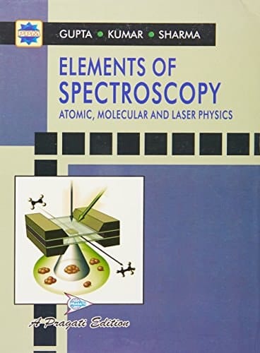 Elements of Spectroscopy Atomic, Molecular and Laser Physics
