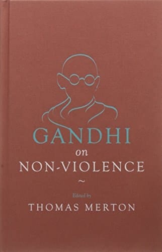 Gandhi on Non-Violence [Hardcover] [Jan 01, 2016] Thomas Merton
