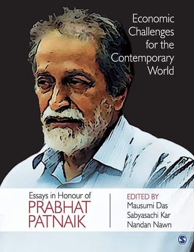 Economic Challenges for the Contemporary World Essays in Honour of Prabhat Patnaik