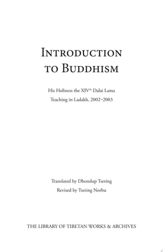 Introduction to Buddhism His Holiness the XIVth Dalai Lama Teaching in Ladakh, 2002‒2003
