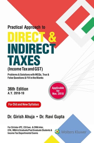 Practical Approach to Direct and Indirect Taxes: Income Tax and GST