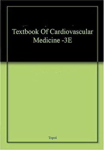 Textbook Of Cardiovascular Medicine -3E