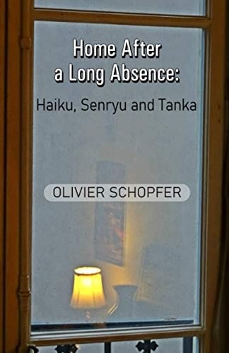 Home After a Long Absence Haiku, Senryu and Tanka
