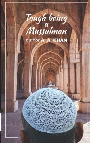 Tough Being a Mussulman