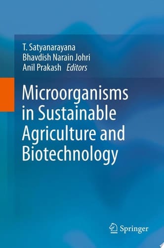 Microorganisms in Sustainable Agriculture and Biotechnology