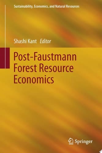 Post-Faustmann Forest Resource Economics