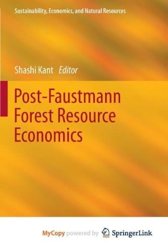 Post-Faustmann Forest Resource Economics