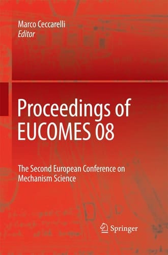 Proceedings of EUCOMES 08 The Second European Conference on Mechanism Science