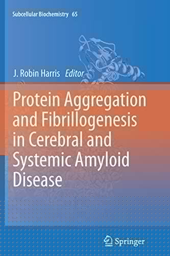 Protein Aggregation And Fibrillogenesis In Cerebral And Systemic Amyloid Disease