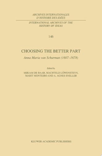 Choosing the Better Part Anna Maria van Schurman (1607–1678)