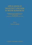Application of Frequency and Risk in Water Resources Proceedings of the International Symposium on Flood Frequency and Risk Analyses, 14–17 May 1986, Louisiana State University, Baton Rouge, U.S.A