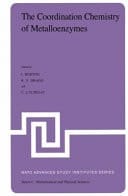 The Coordination Chemistry of Metalloenzymes The Role of Metals in Reactions Involving Water, Dioxygen, and Related Species - Proceedings