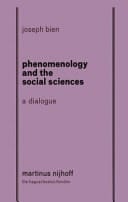 Phenomenology and The Social Science: A Dialogue a dialogue