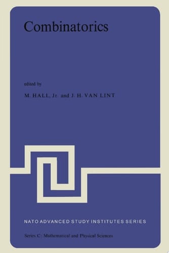 Combinatorics Proceedings of the NATO Advanced Study Institute held at Nijenrode Castle, Breukelen, The Netherlands 8–20 July 1974