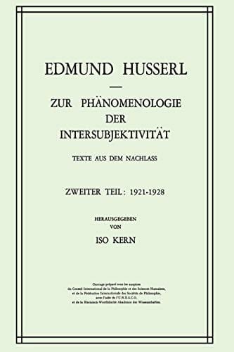 Zur Phänomenologie der Intersubjektivität Texte aus dem Nachlass Zweiter Teil: 1921–1928